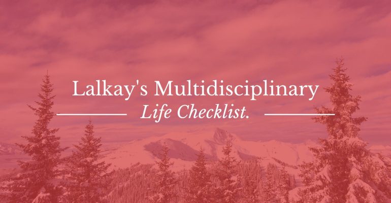 My Multidisciplinary Life Checklist