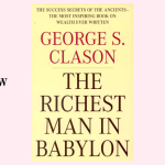 9 Timeless Money Lessons from The Richest Man in Babylon 9 Timeless Money Lessons from The Richest Man in Babylon