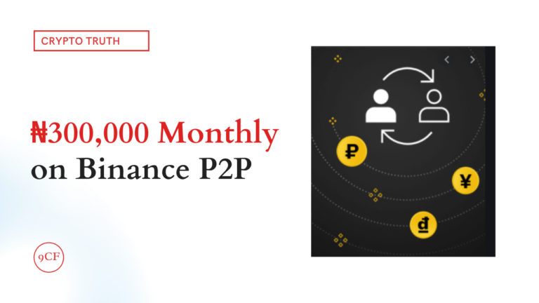 How to Earn ₦300,000 Monthly on Binance P2P