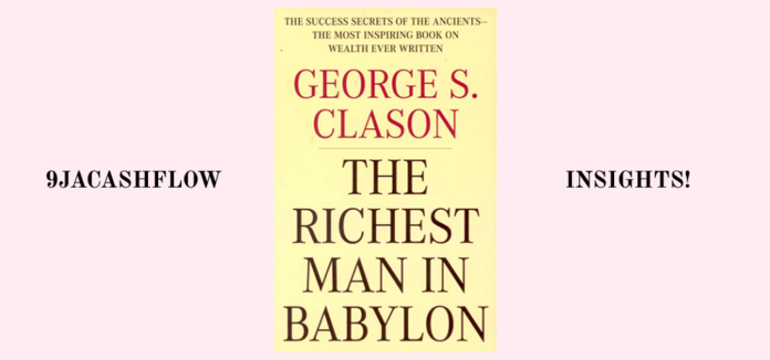 9 Timeless Money Lessons from The Richest Man in Babylon